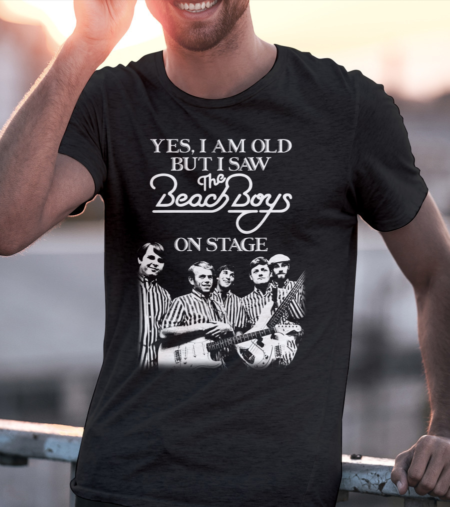 Yes I Am Old But I Saw The Beach Boys On Stage T-Shirt