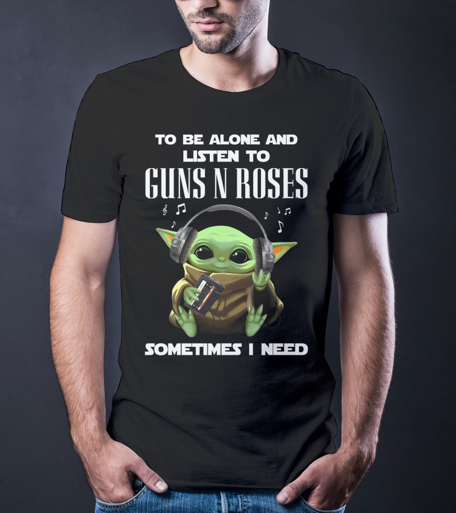 To Be Alone And Listen To Guns N Roses Sometimes I Need Baby Alien With Headphones T-Shirt
