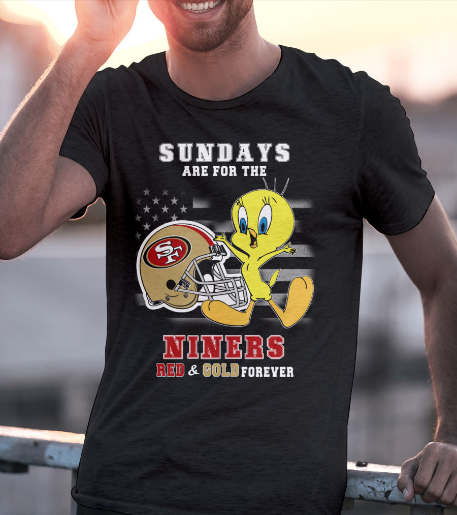 Sundays Are For The 49ers Red And Gold Forever Tweety Football Helmet T-Shirt