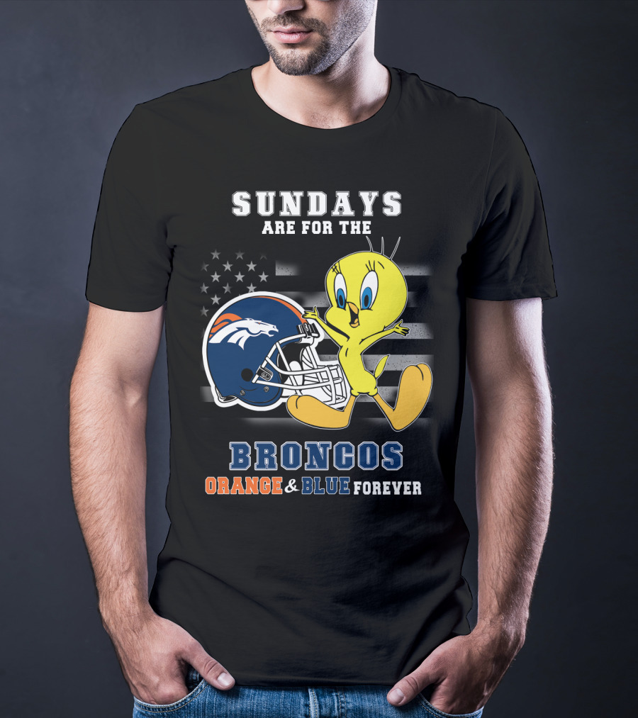 Sundays Are For The Broncos Orange & Blue Forever Tweety Football Helmet Flag T-Shirt