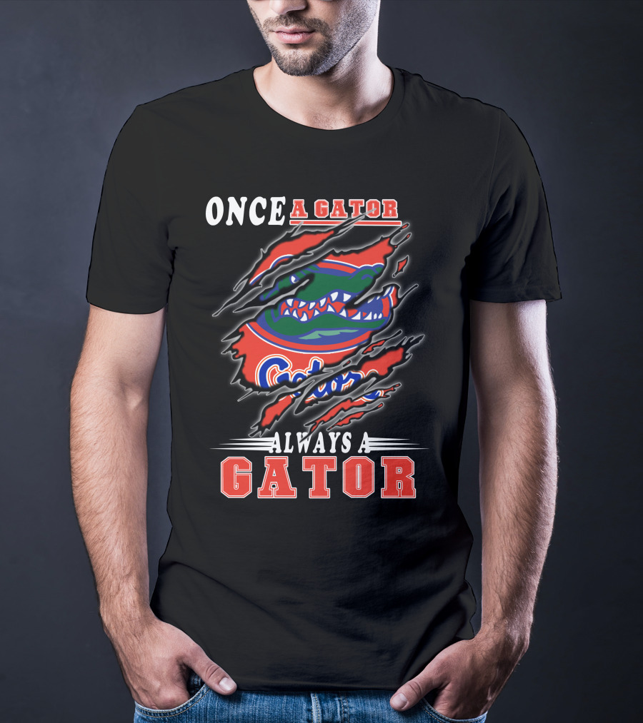 Once A Gator Always A Gator T-Shirt
