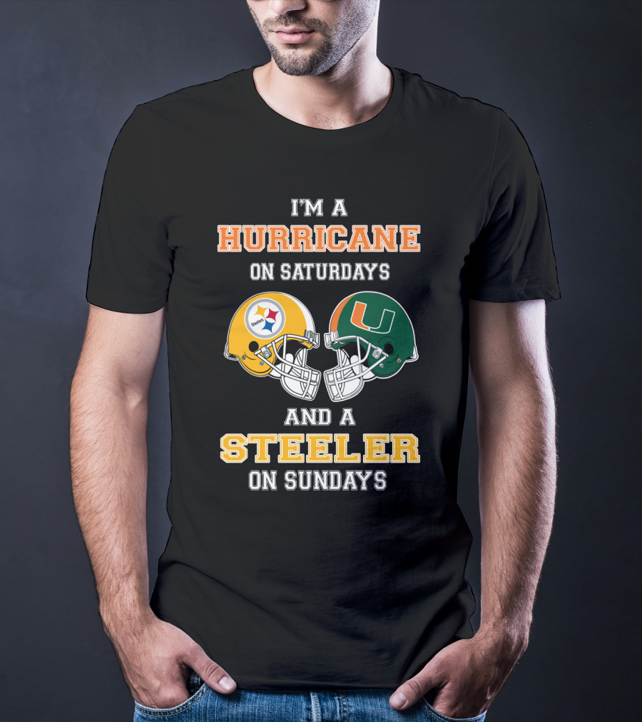I'm A Hurricane On Saturdays And A Steeler On Sundays T-Shirt