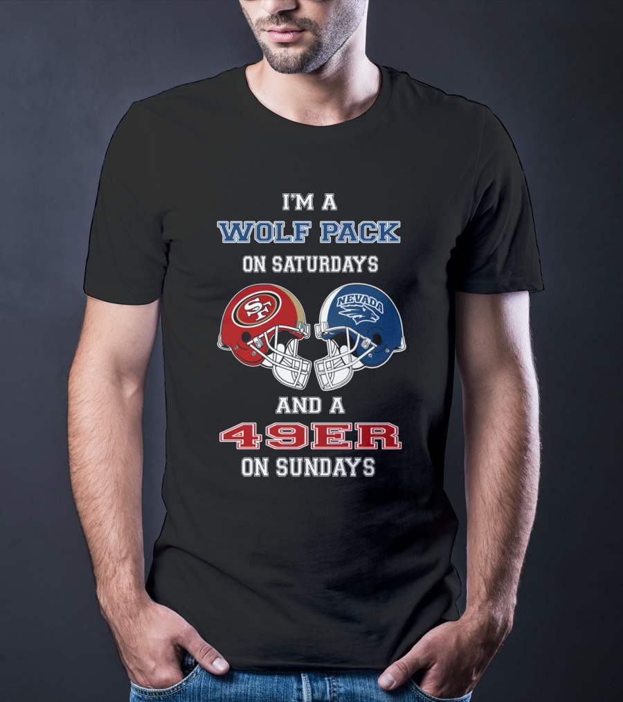 I'm A Wolf Pack On Saturdays And A 49er On Sundays T-Shirt