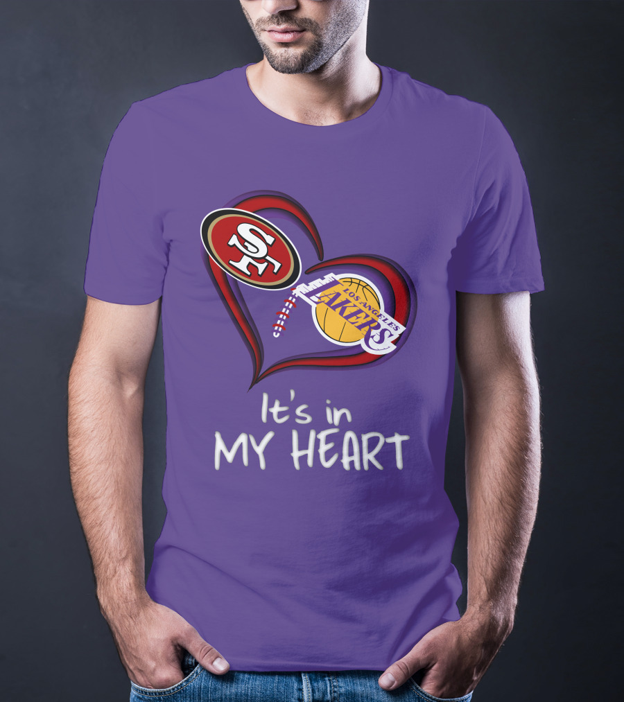 49ers And Los Angeles Lakers Logos In Heart Shape It's In My Heart T-Shirt