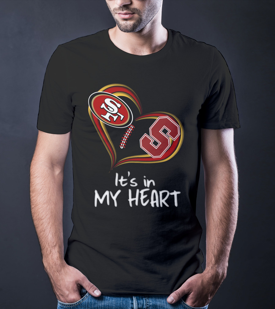 49ers Stanford S Heart It's In My Heart T-Shirt
