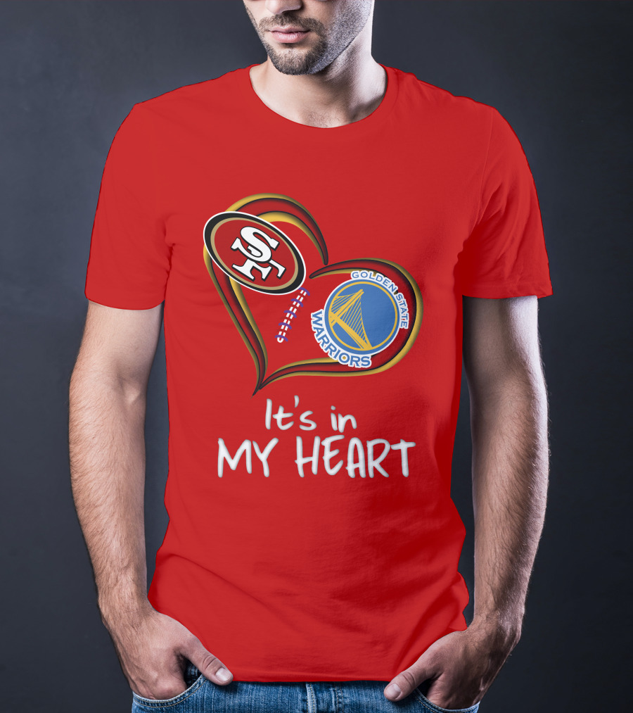 Golden State Warriors 49ers It's In My Heart T-Shirt