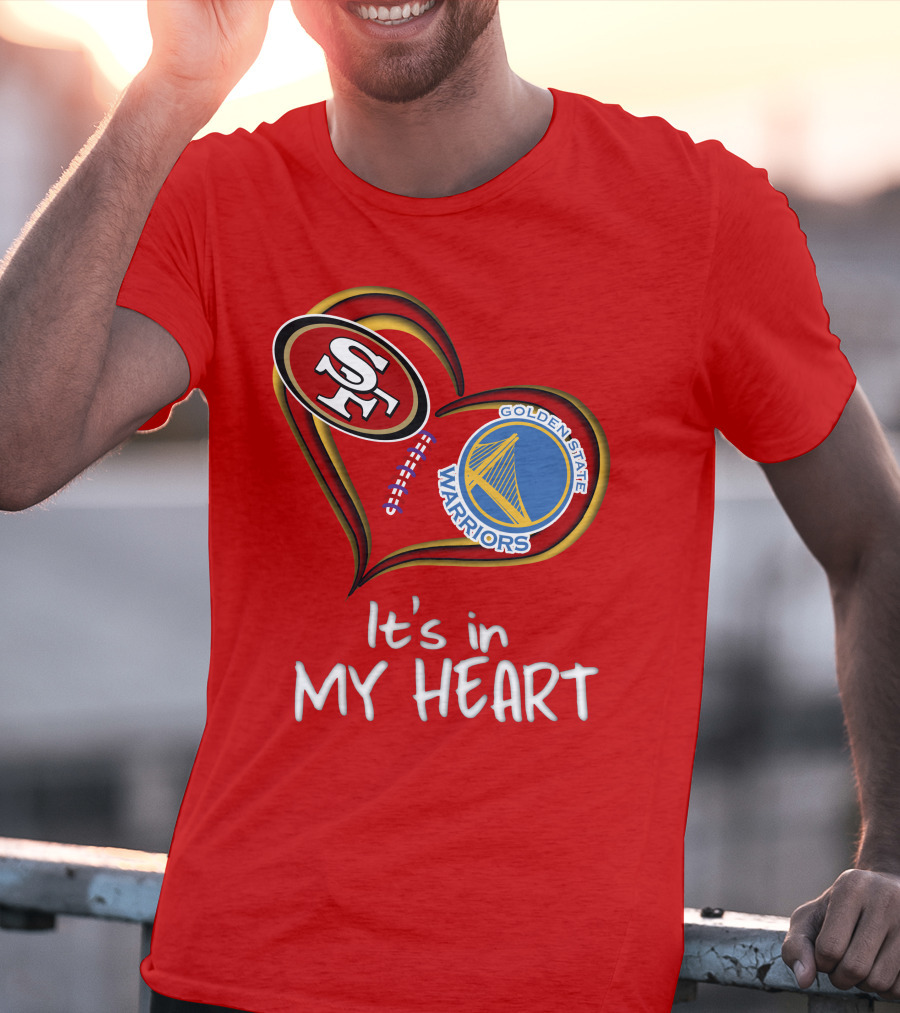 Golden State Warriors 49ers It's In My Heart T-Shirt