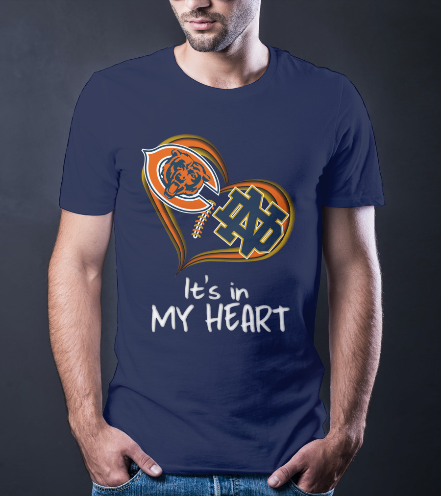 Chicago Bears And Notre Dame It's In My Heart T-Shirt