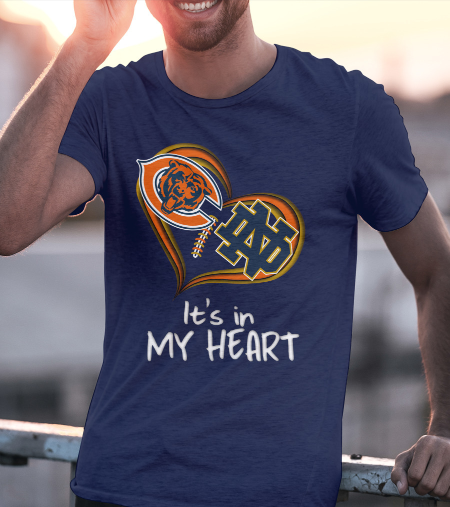 Chicago Bears And Notre Dame It's In My Heart T-Shirt