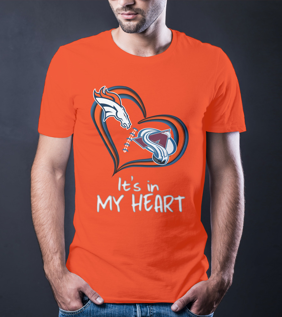 Broncos Avalanche It's In My Heart T-Shirt