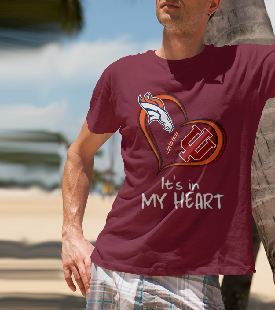 Broncos Indiana Hoosiers It's In My Heart T-Shirt