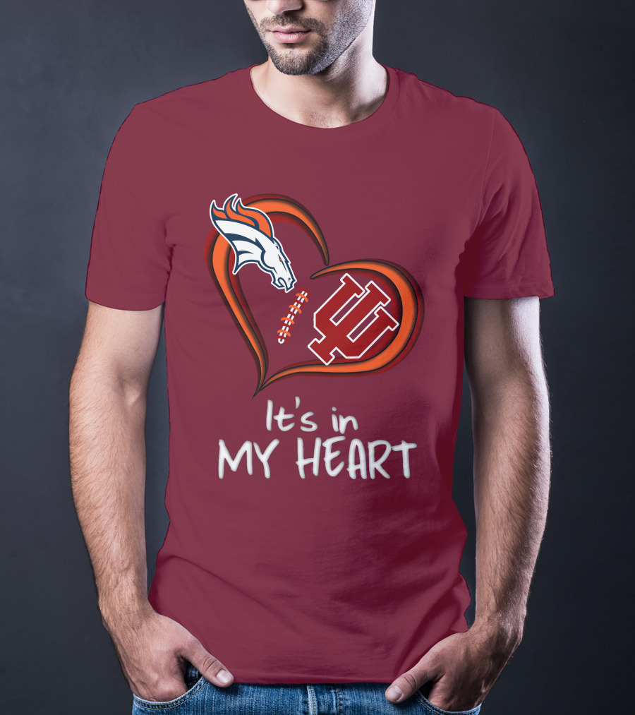 Broncos Indiana Hoosiers It's In My Heart T-Shirt