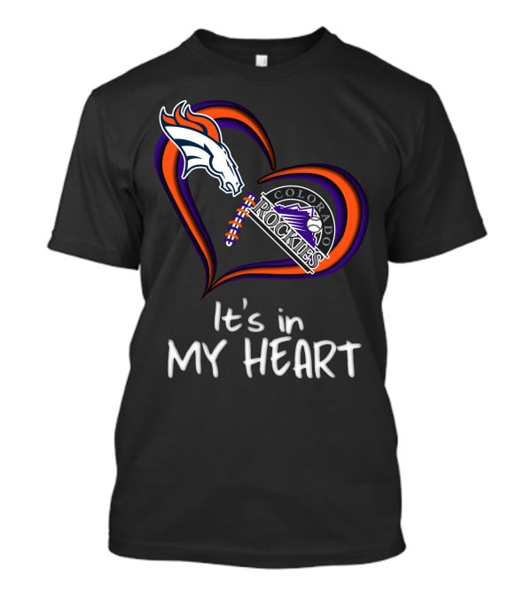 Broncos Rockies It's In My Heart Colorado T-Shirt