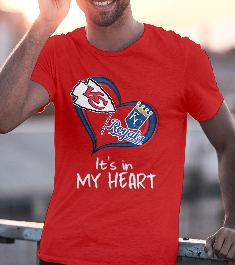 Kansas City Chiefs And Royals It's In My Heart T-Shirt