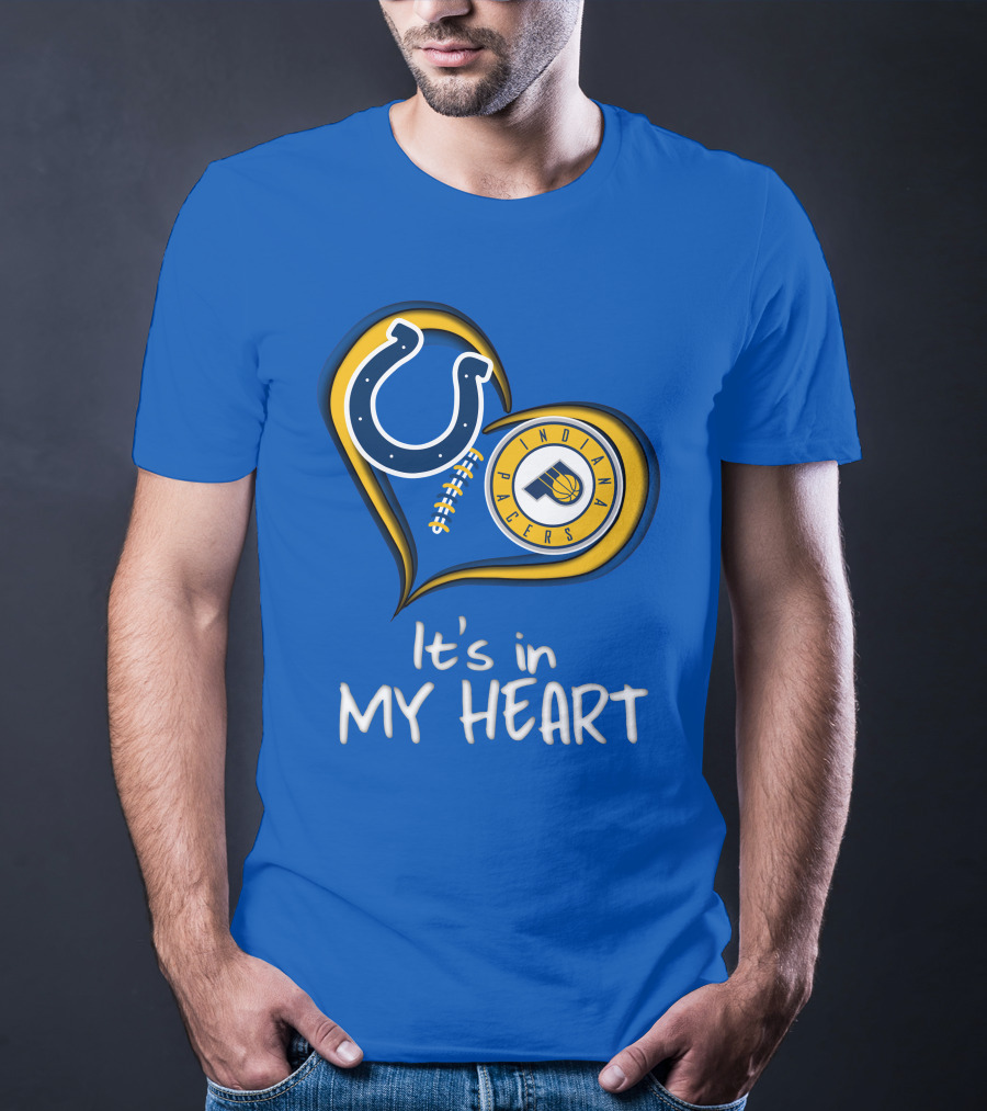 Colts Pacers Indiana It's In My Heart T-Shirt