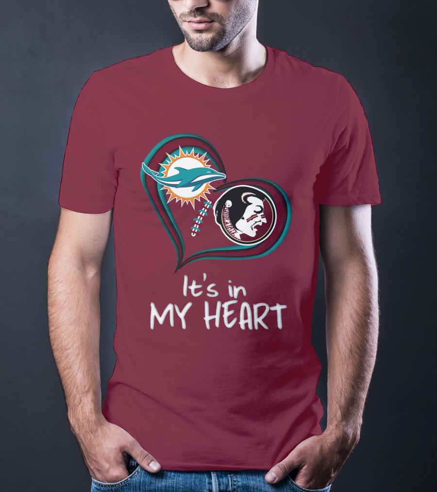 Miami Dolphins Florida State Seminoles It's In My Heart T-Shirt