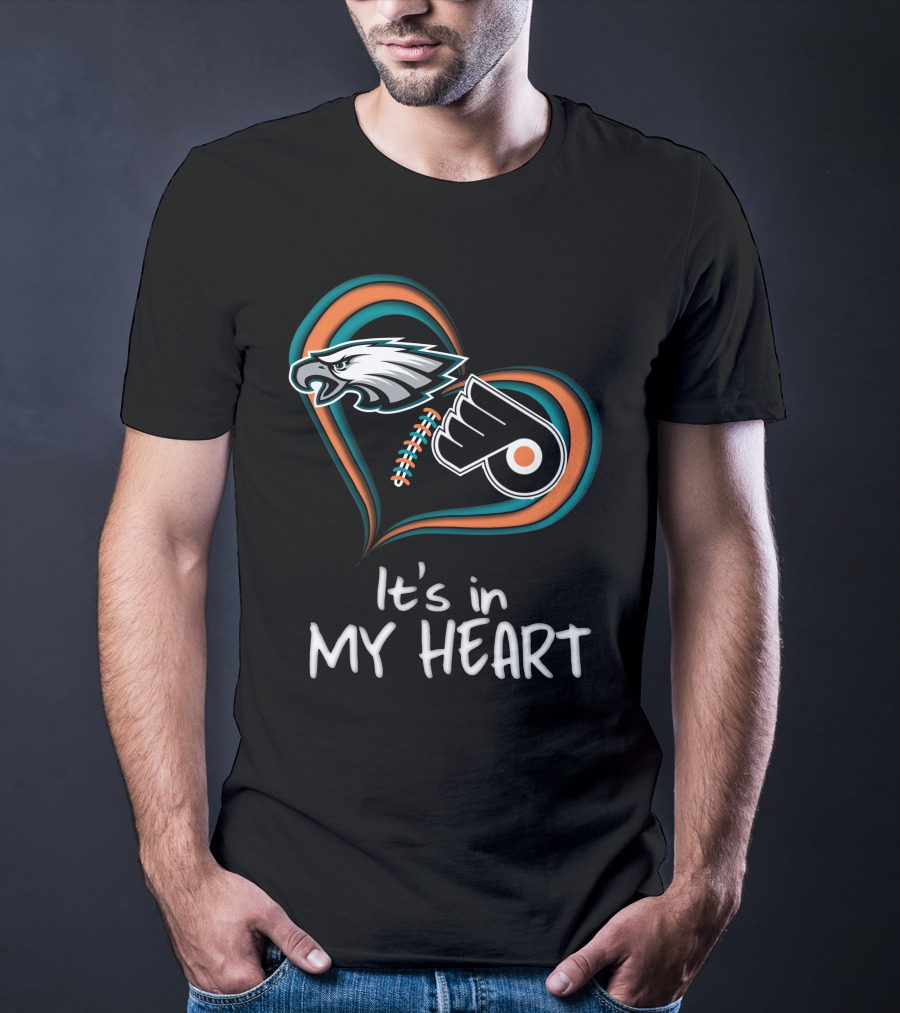 Philadelphia Eagles Flyers It's In My Heart T-Shirt