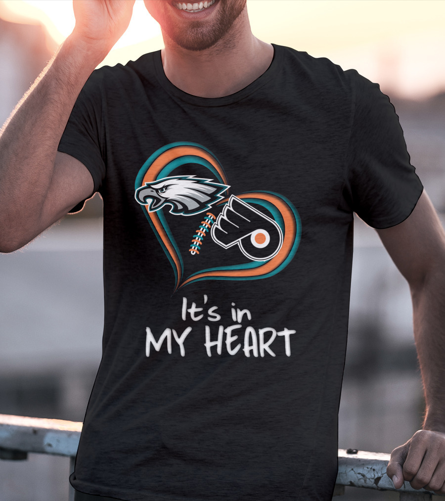 Philadelphia Eagles Flyers It's In My Heart T-Shirt