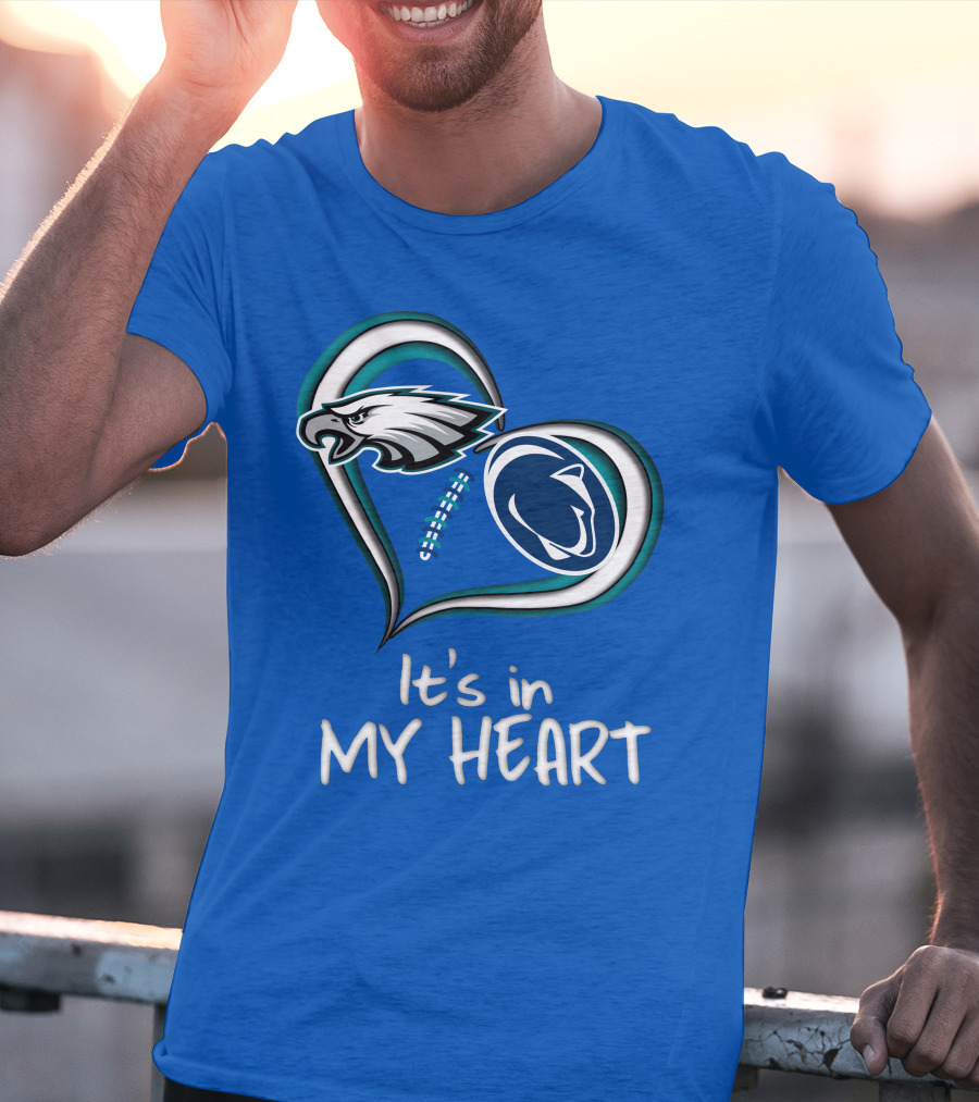Eagles Penn State It's In My Heart T-Shirt