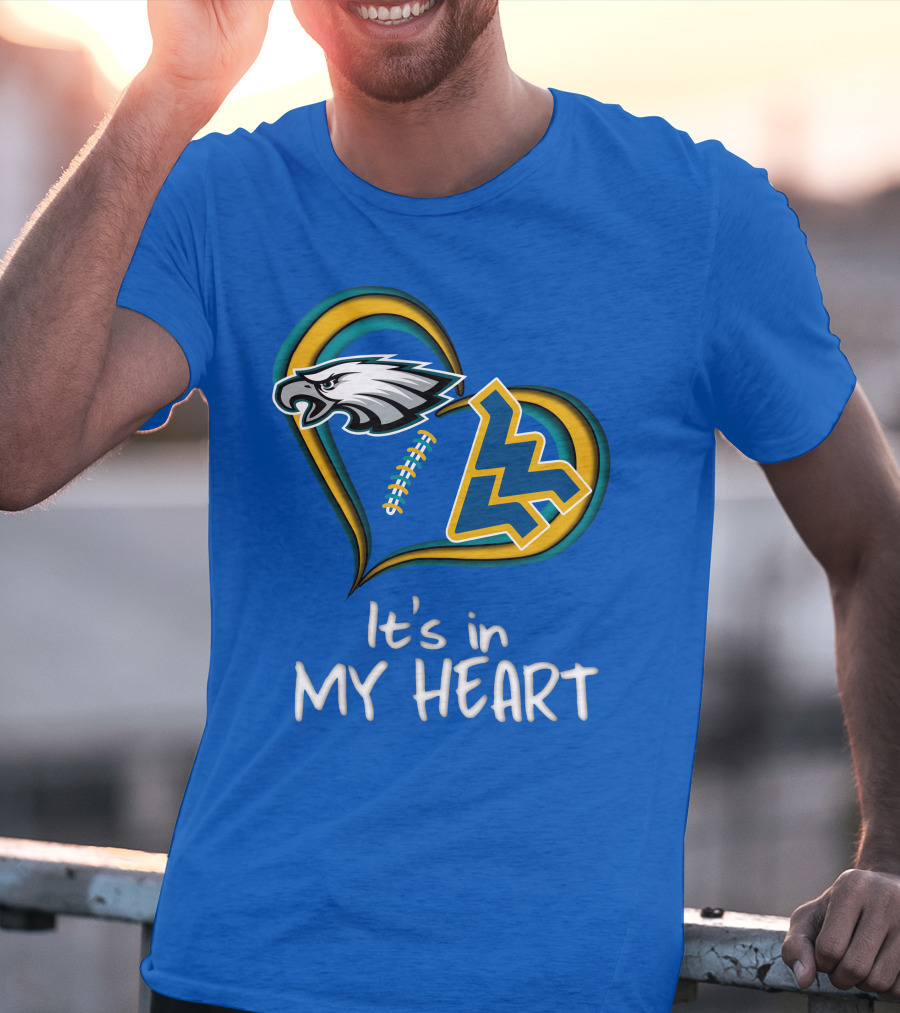 Eagles WV It's In My Heart T-Shirt