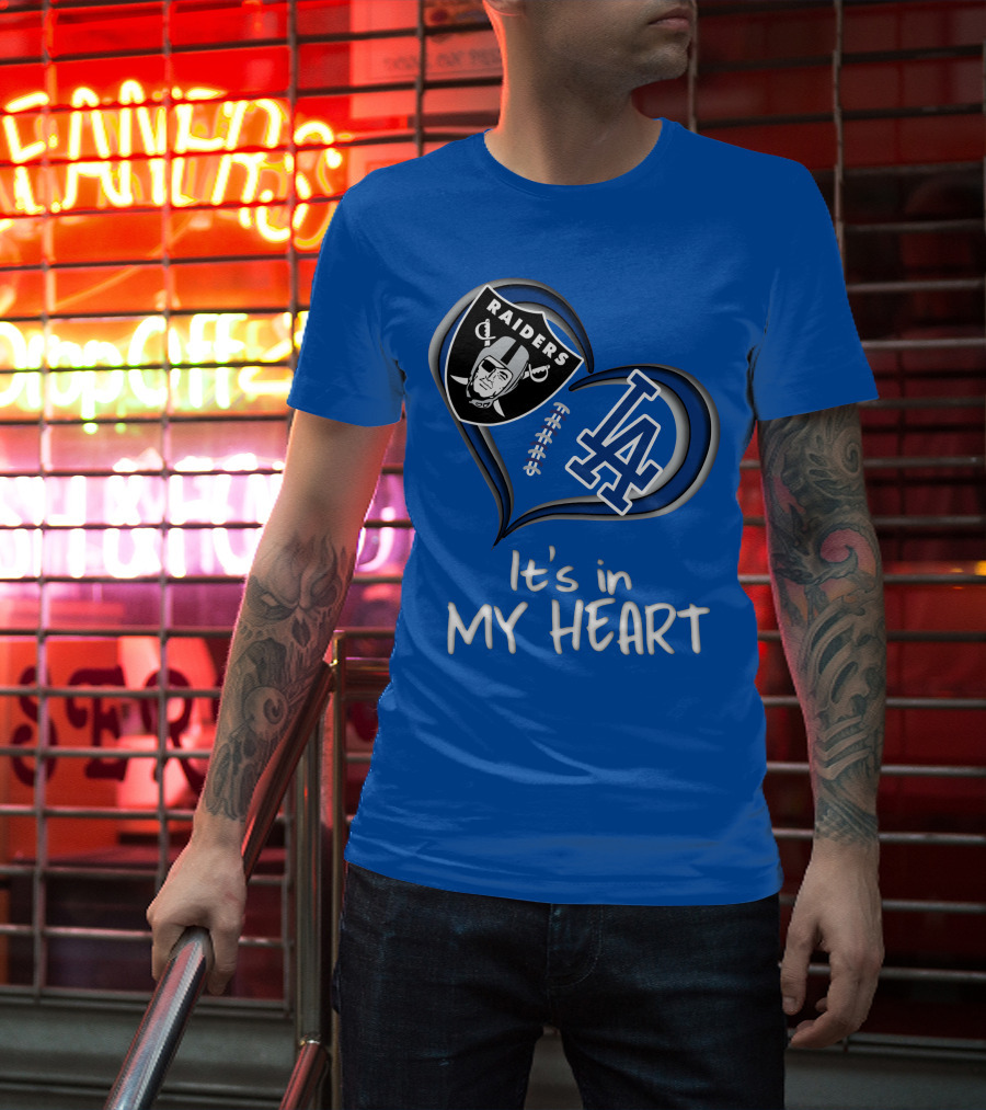 Raiders Dodgers It's In My Heart T-Shirt