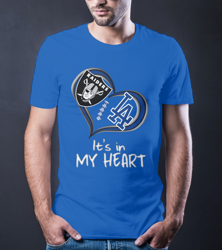 Raiders Dodgers It's In My Heart T-Shirt