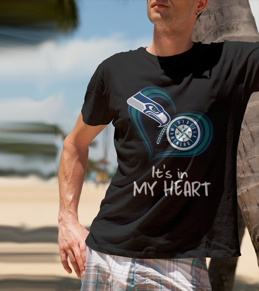Seahawks Seattle Mariners It's In My Heart T-Shirt