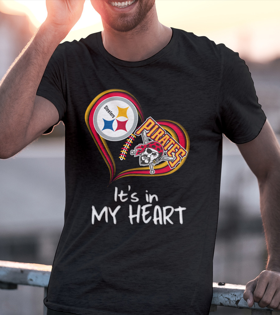 Steelers Pirates It's In My Heart T-Shirt