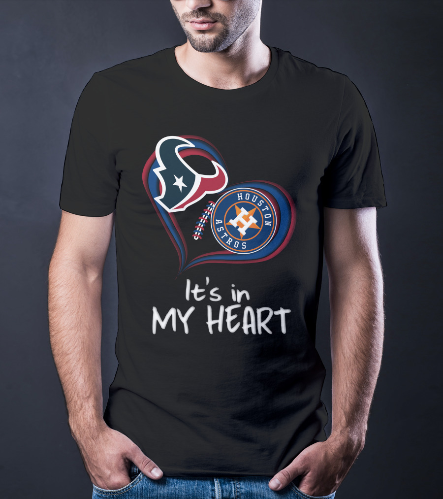 Houston Texans Astros It's In My Heart T-Shirt