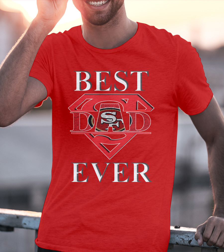 Best Dad Ever 49ers San Francisco Football Superman T-Shirt