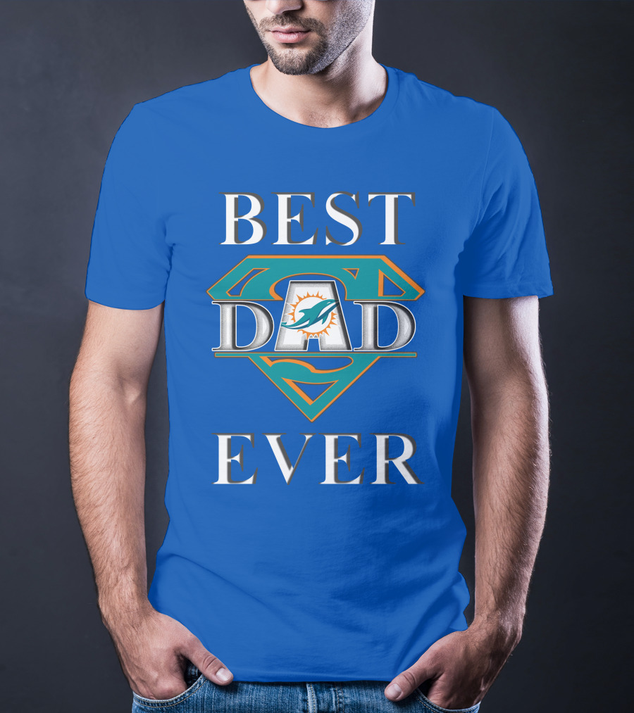 Best Dad Ever Miami Dolphins Super Dad T-Shirt
