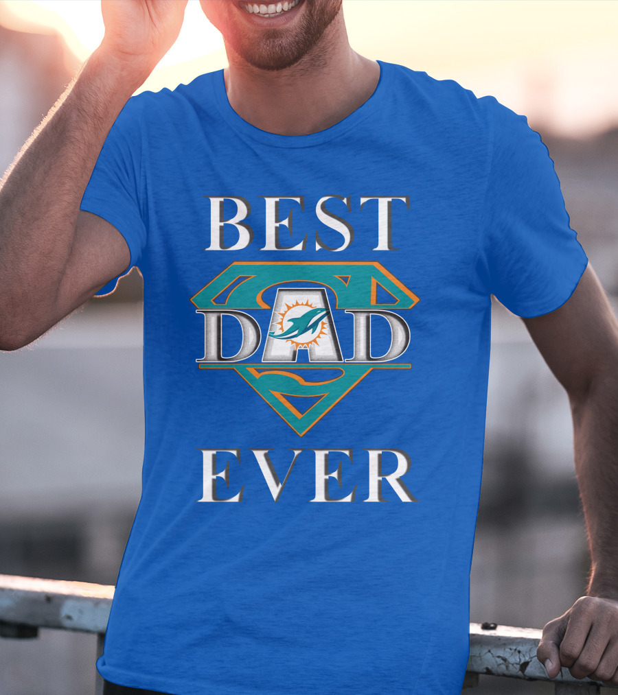 Best Dad Ever Miami Dolphins Super Dad T-Shirt