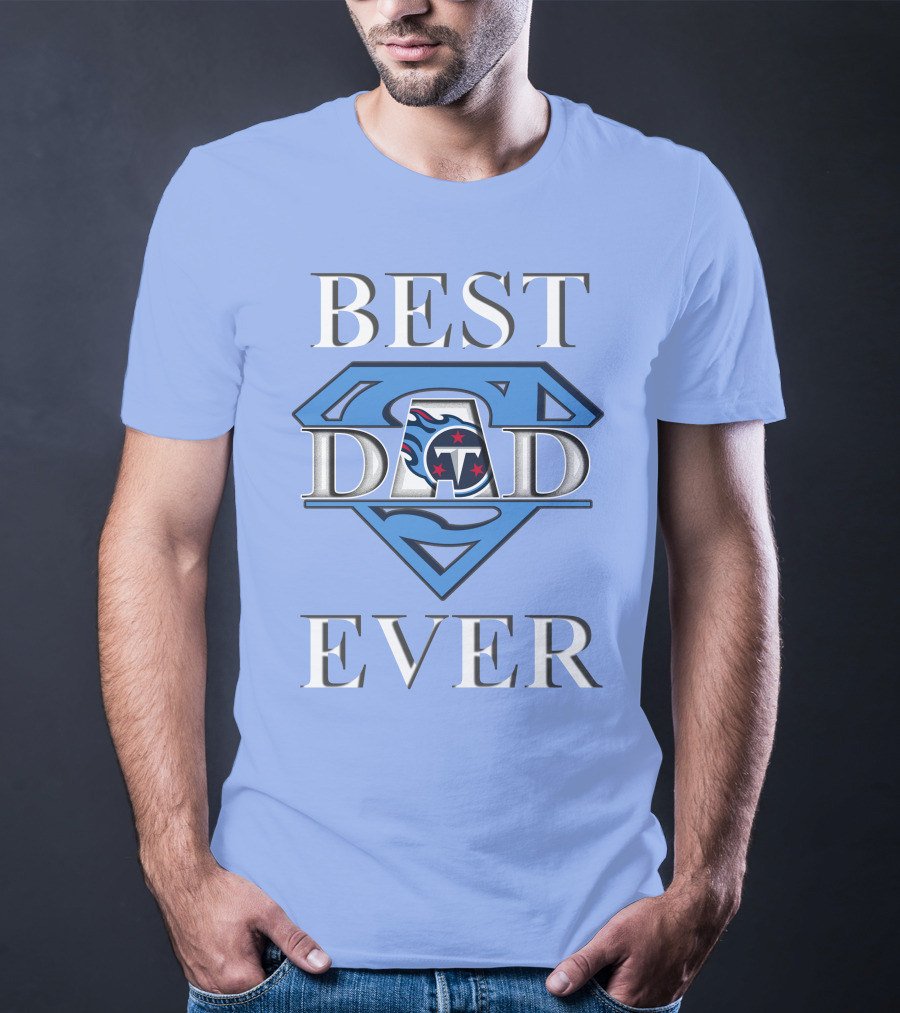 Best Dad Ever Titans Super T-Shirt