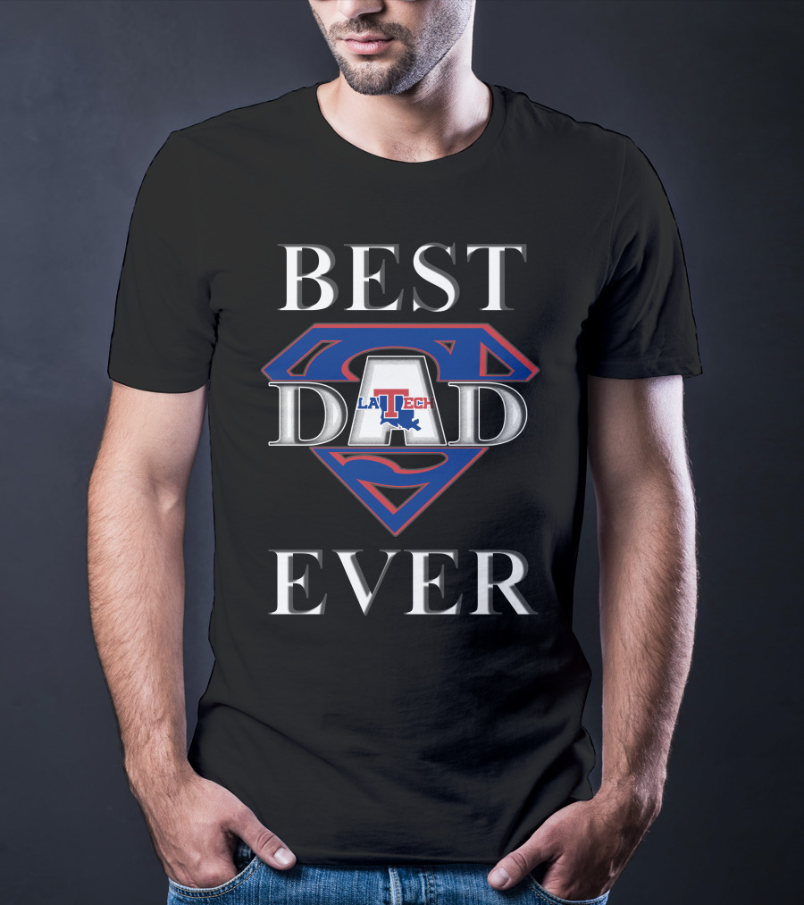 BEST DAD EVER LA TECH Superhero T-Shirt