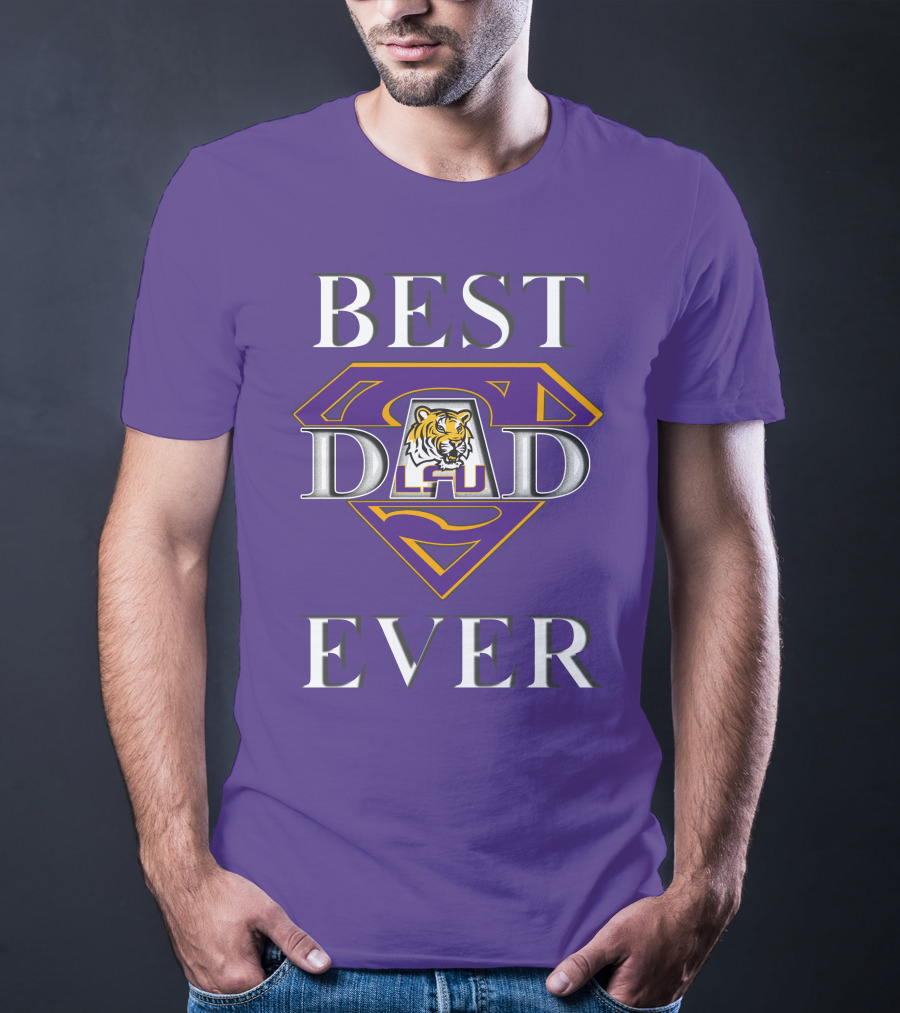BEST DAD EVER LSU Tigers Super Dad Tiger T-Shirt