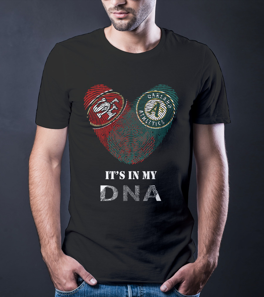 49ers Oakland Athletics It's In My Dna Heart Fingerprint Logos T-Shirt
