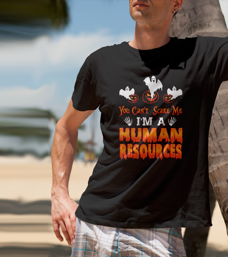 You Can't Scare Me I'm A Human Resources Halloween Ghosts Pumpkins T-Shirt
