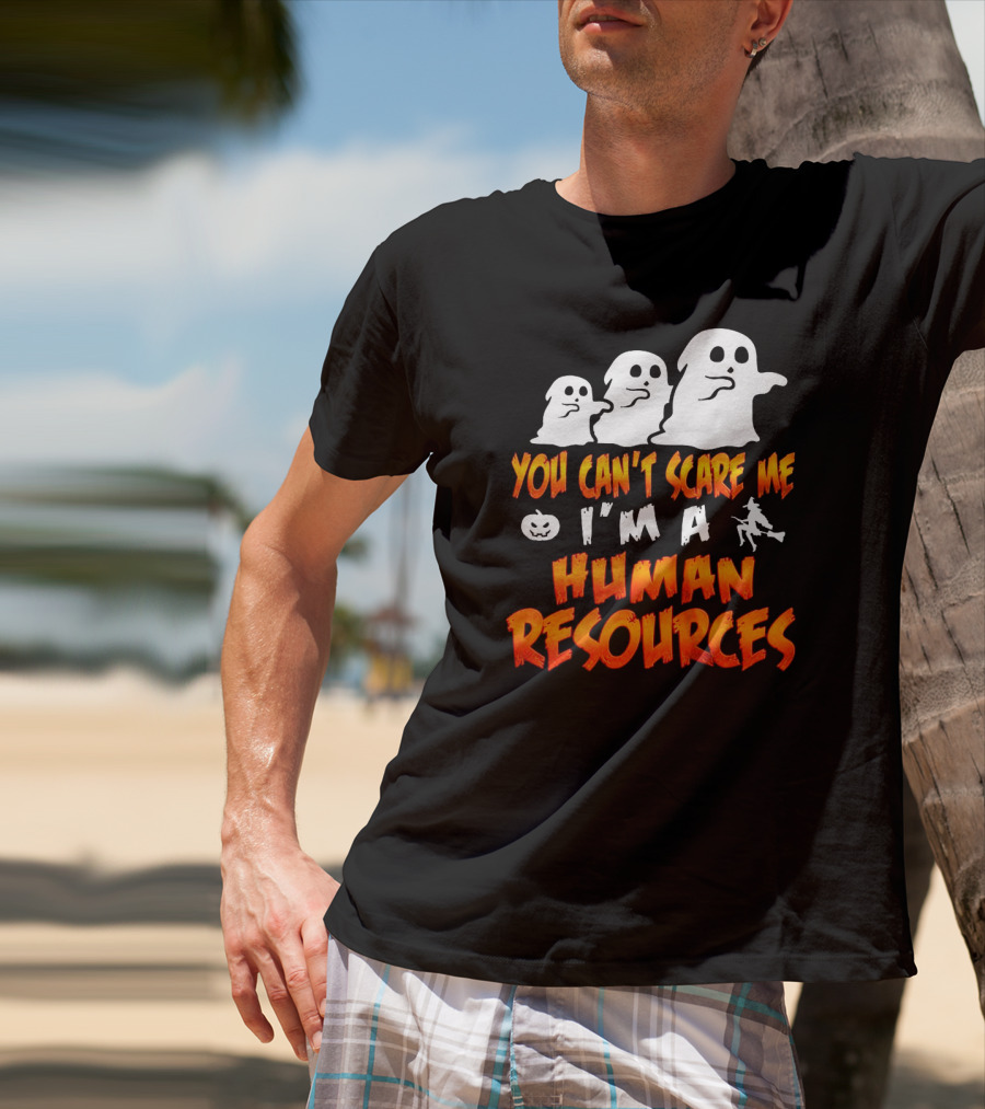 You Can't Scare Me I'm A Human Resources Halloween Ghosts T-Shirt