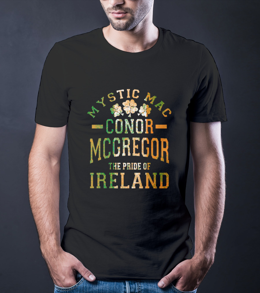 Mystic Mac Conor Mcgregor The Pride Of Ireland T-Shirt