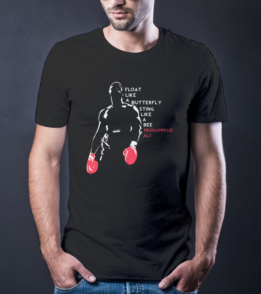 Muhammad Ali Float Like A Butterfly Sting Like A Bee T-Shirt