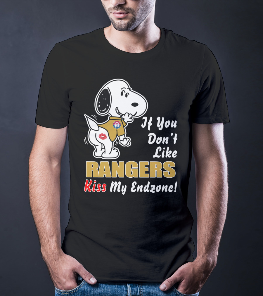 If You Don't Like Rangers Kiss My Endzone Snoopy Texas Rangers T-Shirt