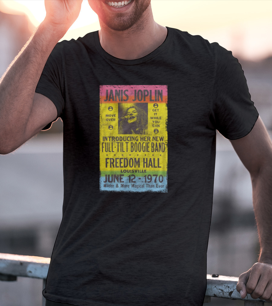 Janis Joplin Full-Tilt Boogie Band Freedom Hall June 12 1970 Wilder & More Magical Than Ever T-Shirt