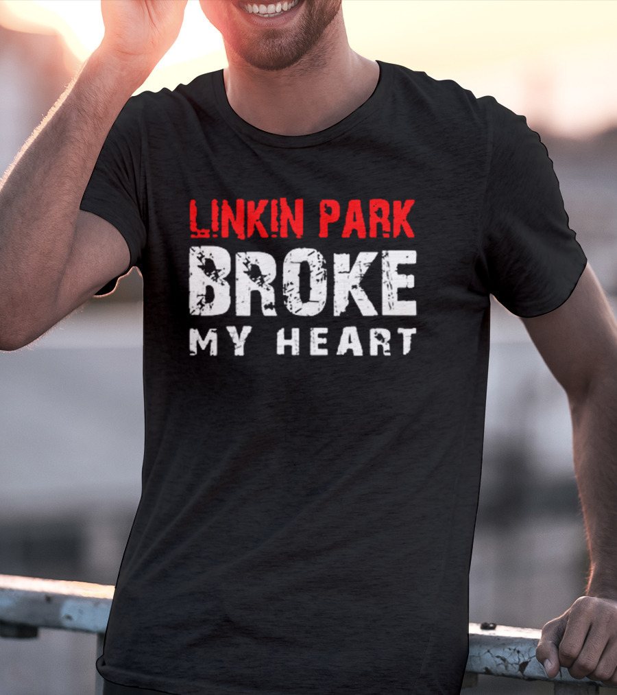 Linkin Park Broke My Heart T-Shirt