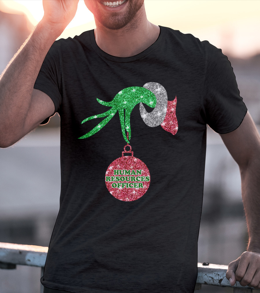Grinch Hand Glittering Human Resources Officer Ornament T-Shirt