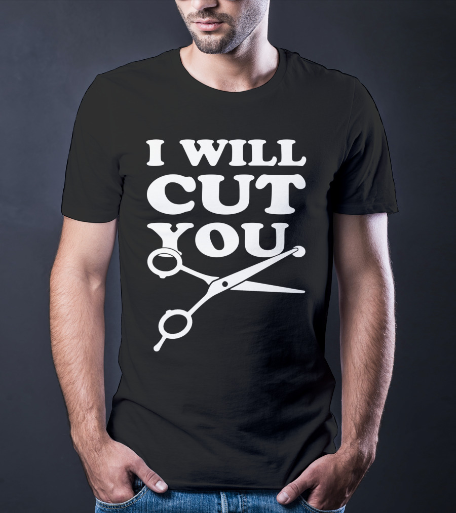 I Will Cut You Scissors Humor Playful Text T-Shirt