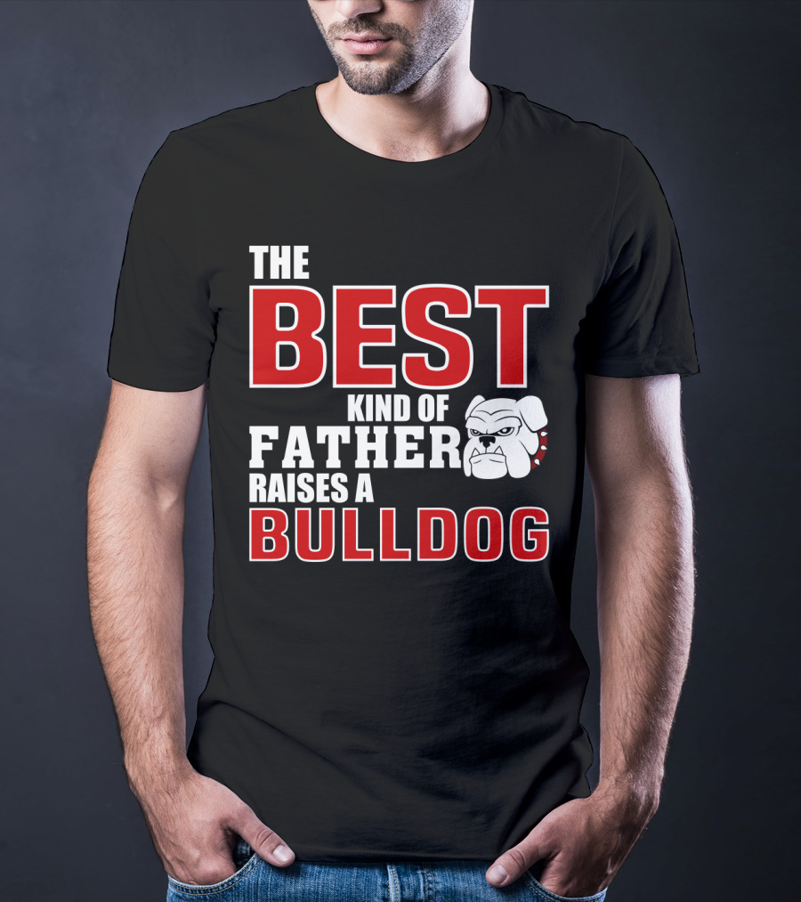 The Best Kind Of Father Raises A Bulldog T-Shirt