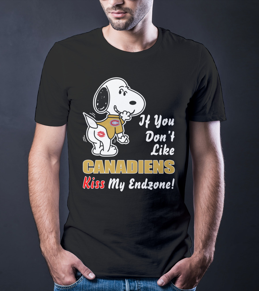 If You Don't Like Canadiens Kiss My Endzone Nhl Montreal Hockey Fan Humor T-Shirt
