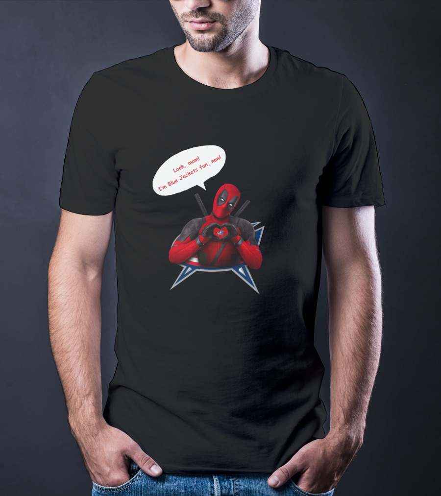 Look Mom I'm Blue Jackets Fan Now Deadpool Columbus Blue Jackets T-Shirt