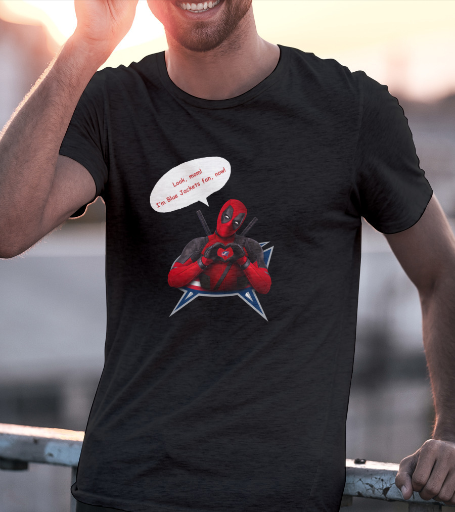 Look Mom I'm Blue Jackets Fan Now Deadpool Columbus Blue Jackets T-Shirt