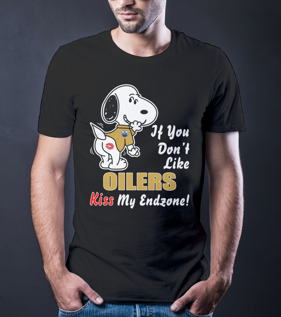 If You Don't Like Oilers Kiss My Endzone T-Shirt